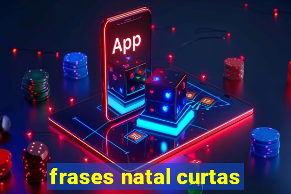 frases natal curtas